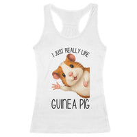 I Just Really Like Guinea Pigs Racerback Tank Top Funny Cavy Lover - Wonder Print Shop