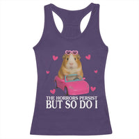 Funny Guinea Pig Lover Gift Racerback Tank Top The Horrors Persist But So Do I - Wonder Print Shop
