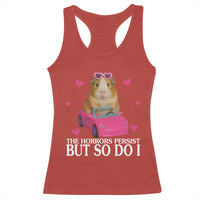 Funny Guinea Pig Lover Gift Racerback Tank Top The Horrors Persist But So Do I - Wonder Print Shop