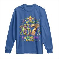 Mardi Gras Six Seven Long Sleeve Shirt Let The 67 Shenanigans Begin