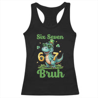 Funny Dinosaur Says Six Seven Racerback Tank Top St Patricks Day