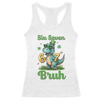 Funny Dinosaur Says Six Seven Racerback Tank Top St Patricks Day
