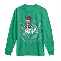 Funny Skeleton Mom Graphic Long Sleeve Shirt Good Moms Say Bad Words