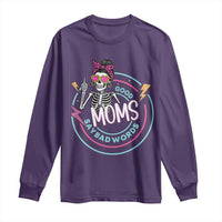 Funny Skeleton Mom Graphic Long Sleeve Shirt Good Moms Say Bad Words