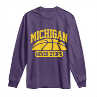 Michigan Never Stops Long Sleeve Shirt Great Lakes State Basketball Pride Gift