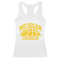 Michigan Never Stops Racerback Tank Top Great Lakes State Basketball Pride Gift