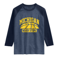 Michigan Never Stops Raglan Shirt Great Lakes State Basketball Pride Gift