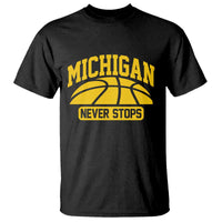 Michigan Never Stops T Shirt Great Lakes State Basketball Pride Gift