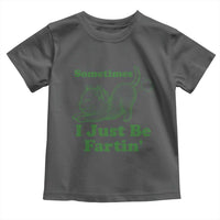 Funny Cat Sometimes I Just Be Fartin Toddler T Shirt Pet Lover