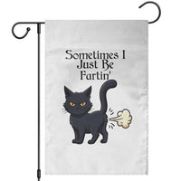 Funny Black Cat Bathroom Humor Garden Flag Sometimes I Just Be Fartin