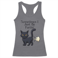 Funny Black Cat Bathroom Humor Racerback Tank Top Sometimes I Just Be Fartin
