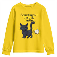 Funny Black Cat Bathroom Humor Youth Sweatshirt Sometimes I Just Be Fartin