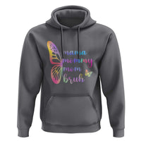 Funny Mom Saying Gift Hoodie Mama Mommy Mom Bruh