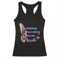 Funny Mom Saying Gift Racerback Tank Top Mama Mommy Mom Bruh