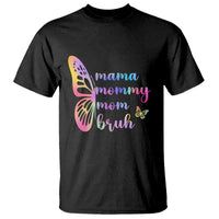 Funny Mom Saying Gift T Shirt Mama Mommy Mom Bruh