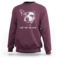 Funny Chihuahua Smoking Meme Sweatshirt I Got That Dog In Me