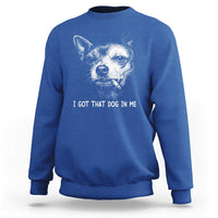 Funny Chihuahua Smoking Meme Sweatshirt I Got That Dog In Me