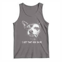 Funny Chihuahua Smoking Meme Tank Top I Got That Dog In Me