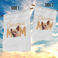 Proud Dog Mom Chihuahua Garden Flag Mothers Day Lover Gift