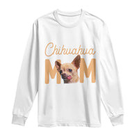 Proud Dog Mom Chihuahua Long Sleeve Shirt Mothers Day Lover Gift