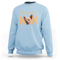 Proud Dog Mom Chihuahua Sweatshirt Mothers Day Lover Gift