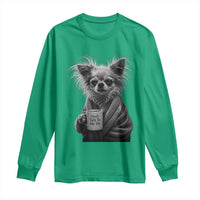 Funny Chihuahua Coffee Lover Long Sleeve Shirt Do Not Talk To Me Yet