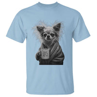 Funny Chihuahua Coffee Lover T Shirt Do Not Talk To Me Yet