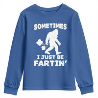 Bigfoot Bathroom Humor Youth Sweatshirt Sometimes I Just Be Fartin