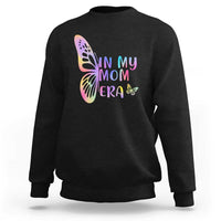 In My Mom Era Sweatshirt Colorful Butterfly Mothers Day Gift