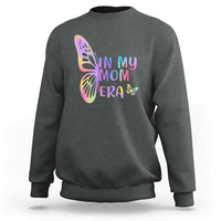 In My Mom Era Sweatshirt Colorful Butterfly Mothers Day Gift