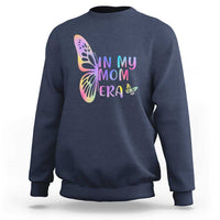 In My Mom Era Sweatshirt Colorful Butterfly Mothers Day Gift