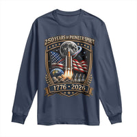 Astronaut 250 Years Of Pioneer Spirit Long Sleeve Shirt Patriotic Astronaut Graphic Gift