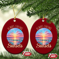 Always Chasing Sunsets Ceramic Ornament Summer Vacation Travel Gift