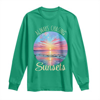 Always Chasing Sunsets Long Sleeve Shirt Summer Vacation Travel Gift