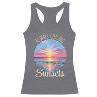 Always Chasing Sunsets Racerback Tank Top Summer Vacation Travel Gift