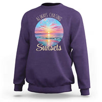 Always Chasing Sunsets Sweatshirt Summer Vacation Travel Gift