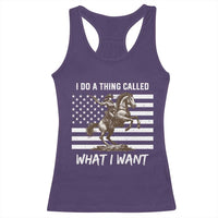 Patriotic Cowgirl Racerback Tank Top I Do A Thing Called What I Want American Flag - Wonder Print Shop