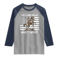 Patriotic Cowgirl Raglan Shirt I Do A Thing Called What I Want American Flag - Wonder Print Shop