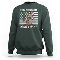Patriotic Cowgirl Sweatshirt I Do A Thing Called What I Want American Flag - Wonder Print Shop