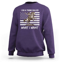 Patriotic Cowgirl Sweatshirt I Do A Thing Called What I Want American Flag - Wonder Print Shop