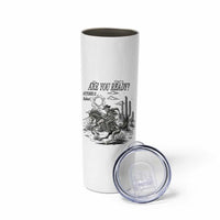 Halloween Skeleton Skinny Tumbler Are You Ready October 31 Rodeo Cowboy