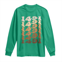 1491 Indigenous Peoples Day Long Sleeve Shirt Native American Heritage Pride