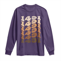 1491 Indigenous Peoples Day Long Sleeve Shirt Native American Heritage Pride