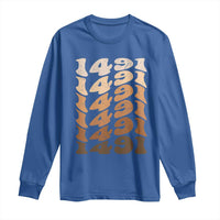 1491 Indigenous Peoples Day Long Sleeve Shirt Native American Heritage Pride