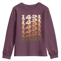 1491 Indigenous Peoples Day Youth Sweatshirt Native American Heritage Pride