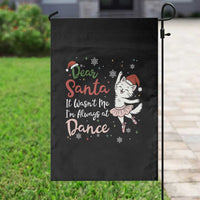 Funny Christmas Ballet Cat Lover Garden Flag Dear Santa It Was Not Me - Wonder Print Shop