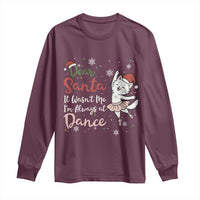 Funny Christmas Ballet Cat Lover Long Sleeve Shirt Dear Santa It Was Not Me - Wonder Print Shop