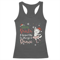 Funny Christmas Ballet Cat Lover Racerback Tank Top Dear Santa It Was Not Me - Wonder Print Shop