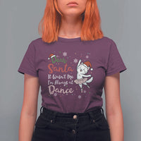 Funny Christmas Ballet Cat Lover T Shirt For Women Dear Santa It Was Not Me - Wonder Print Shop