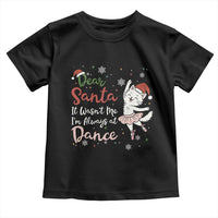 Funny Christmas Ballet Cat Lover Toddler T Shirt Dear Santa It Was Not Me - Wonder Print Shop
